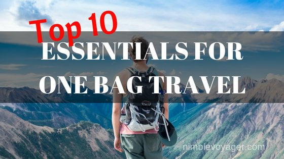 Top 10 Essentials for One Bag Travel - Nimble Voyager